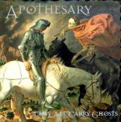 Apothesary : They All Carry Ghosts Apothesary : They All Carry Ghosts